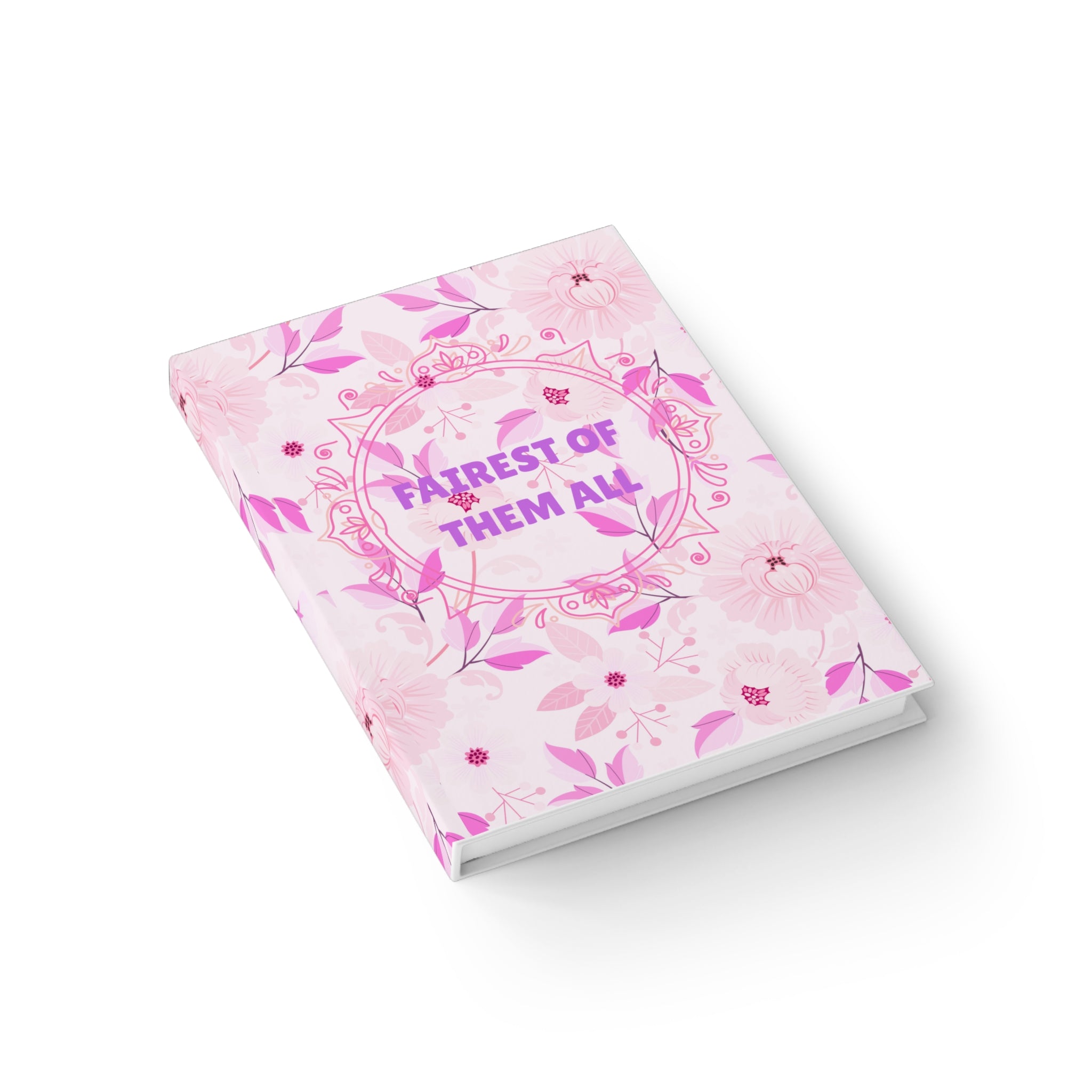 Fairest of Them All Floral Princess Journal — Ruled Lined Notebook for Girls